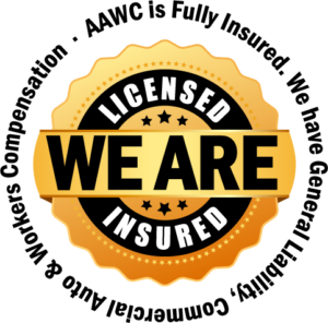AAWC is Fully Insured. We have General Liability, Commercial Auto and Workers Compensation